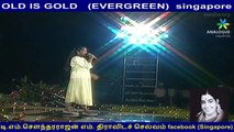OLD IS GOLD   (EVERGREEN)  singapore  &  kalpana tamilnadu