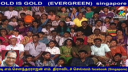 OLD IS GOLD   (EVERGREEN)  singapore  comedy actor kalai and elengoven