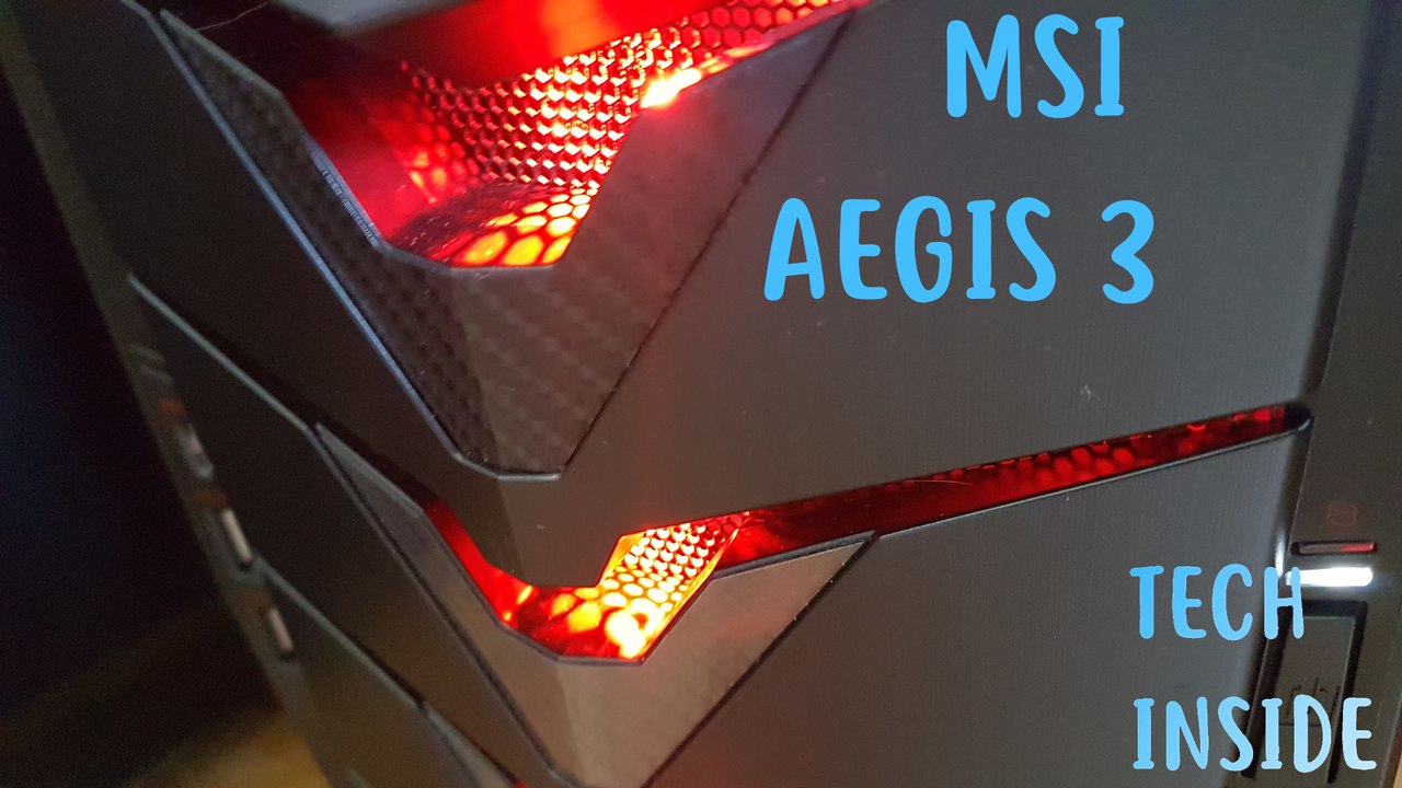 MSI Aegis 3 - Tech Inside