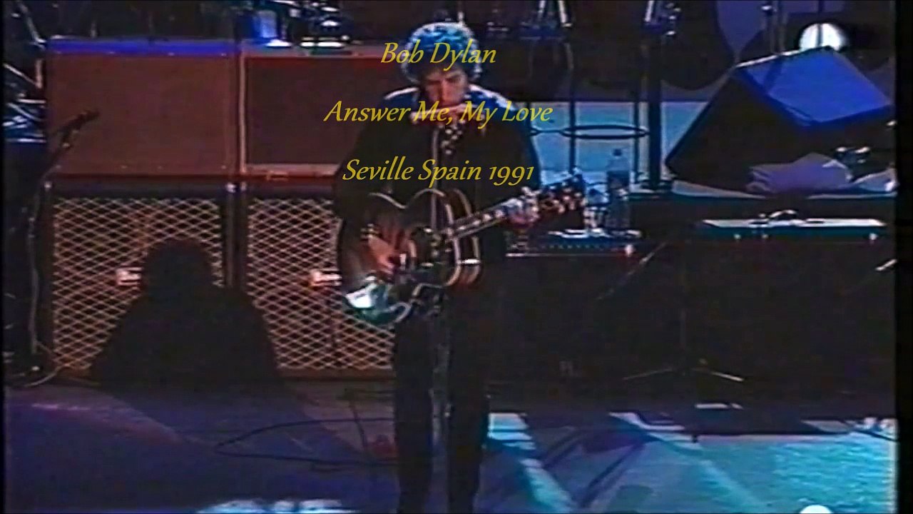 Bob Dylan 1991 - Answer Me, My Love