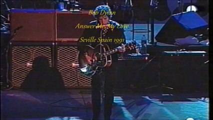 Bob Dylan 1991 - Answer Me, My Love
