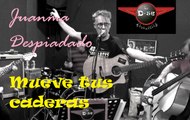 Juanma Despiadado Mueve tus caderas Los D56