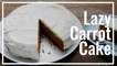 Lazy Carrot Cake Recipe