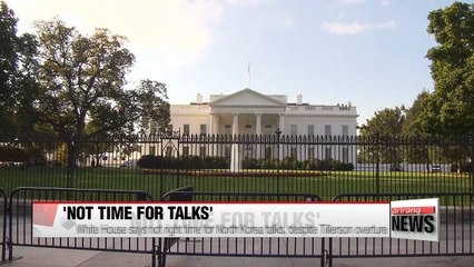 White House says now is not right time for talks with North Korea