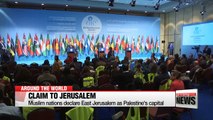 Muslim nations declare East Jerusalem as Palestinian capital