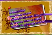 Good morning images with Message video,good morning quotes for love,good morning Message for friends