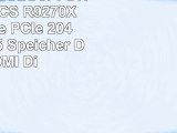 Powercolor 2GBD5PPDHE NVIDIA PCS R9270X Grafikkarte PCIe 2048MB GDDR5 Speicher DVI