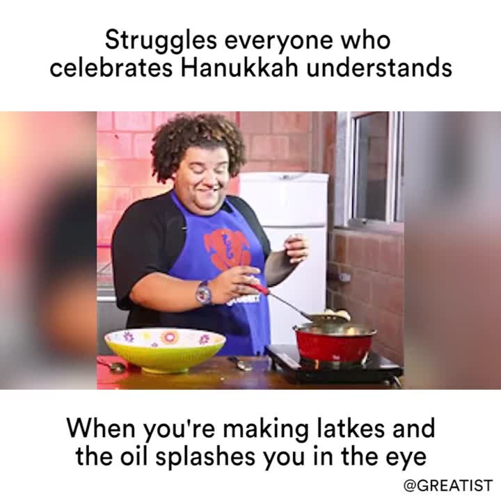 Struggles everyone who celebrates Hanukkah understands