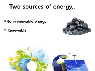 Renewable and non renewable energy