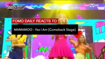 MAMAMOO 'Yes I Am [Comeback Stage]' • Fomo Daily Reacts-e715H2HoKxw