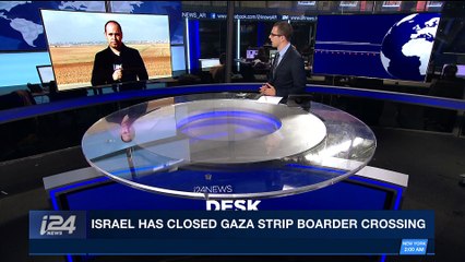 i24NEWS DESK | Israel has closed Gaza strip border crossing | Thursday, December 14th 2017