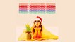 Best Bossa Nova and Chill Out Christmas music - Merry Christmas Bossa