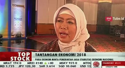 Ekonom Minta Pemerintah Waspadai Resiko Perekonomian di Tahun 2018