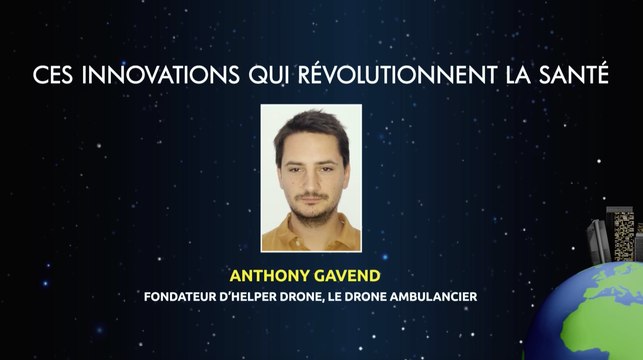 Futurapolis 2017 : Ces innovations qui révolutionnent la santé avec Anthony Gavend