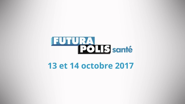 Retour sur l'édition 2017 de Futurapolis Santé à Montpellier
