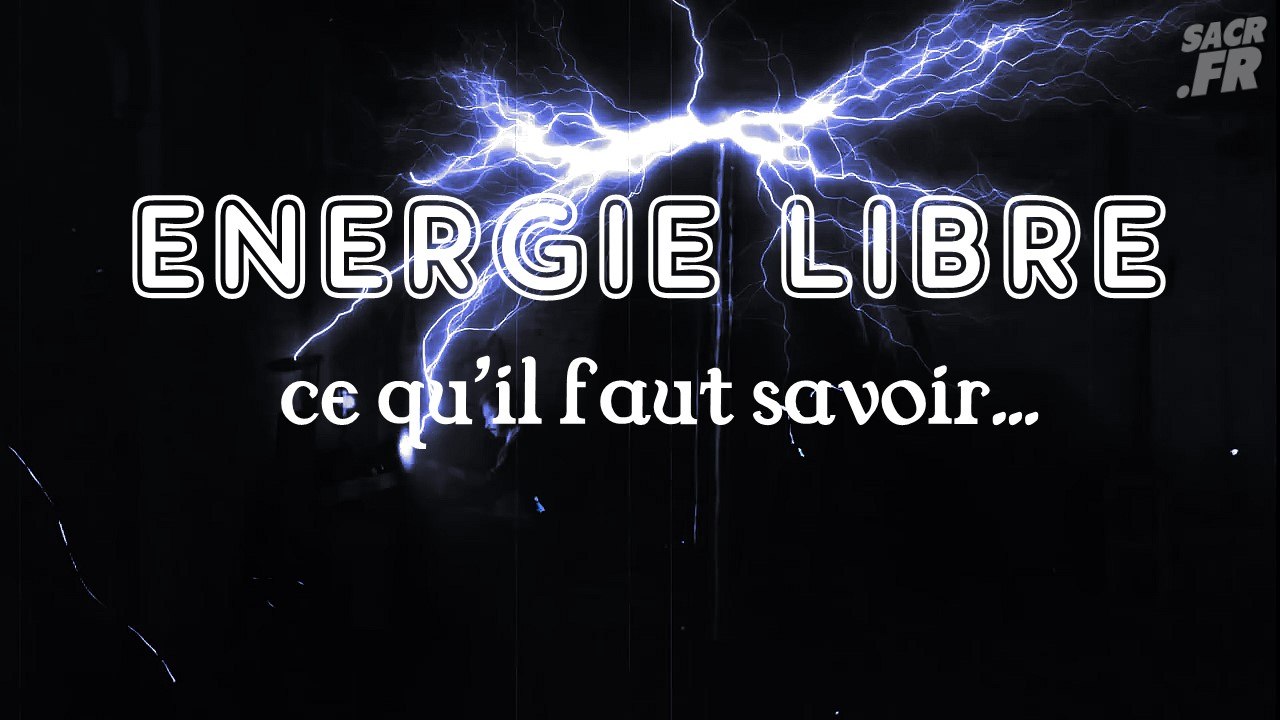 L'énergie libre, ce qu'il faut savoir...
