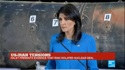 US-Iran tensions: Haley presents evidence that Iran violated nuclear deal