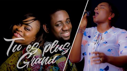 NADEGE MBUMA : TU ES PLUS GRAND + LYRICS