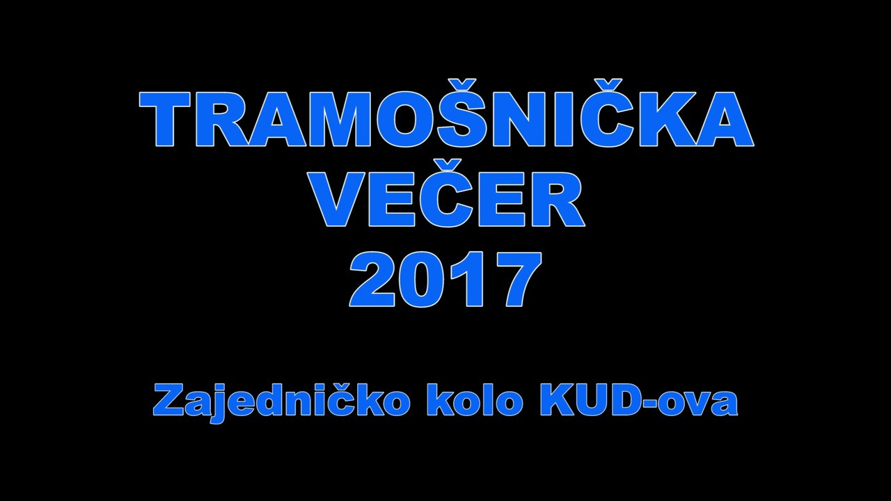 11. TRAMOŠNIČKA VEČER - zajedničko kolo