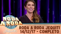 Roda a Roda Jequiti 14.12.17 - Completo