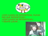 ¡¡CDM CLASES DE MATEMÁTICA, MUCHO MÁS QUE MATEMÁTICAS!!¡¡CDM CLASES DE MATEMATICAS!! Y DEJATE LLEVAR