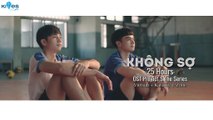 [Vietsub   Kara] Khong So - 25 Hours (OST Project S The Series)