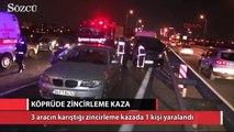 15 Temmuz Şehitler Köprüsü'nde zincirleme trafik kazası