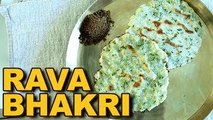 Rava Bhakri Recipe | Semolina Bhakri | Bhakri Recipe | Quick And Easy Bhakri Recipe | Smita Deo