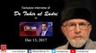 Exclusive interview of Dr Muhammad Tahir-ul-Qadri with Waseem Badami - Dec 13, 2017