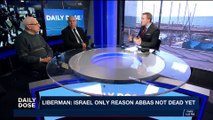 DAILY DOSE | Liberman: Israel only reason Abbas not dead yet | Friday, December 15th 2017