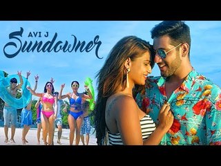 SUNDOWNER | AVI J | Official Video Song | Latest Songs 2017