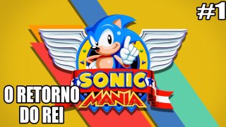 Sonic Mania - PC, Xbox One, Playstation 4 e Switch - O RETORNO DO REI - parte 1