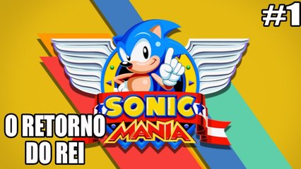 Sonic Mania - PC, Xbox One, Playstation 4 e Switch - O RETORNO DO REI - parte 1