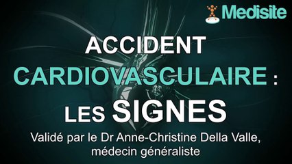 Accident cardiovasculaire : les signes