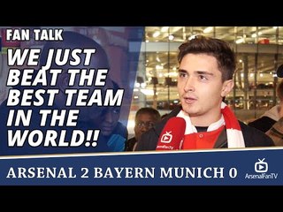 We Just Beat The Best Team In The World!!  | Arsenal 2 Bayern Munich 0