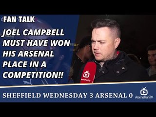 Joel Campbell Must Have Won His Arsenal Place In a Competition!! | Sheffield Wednesday 3 Arsenal 0