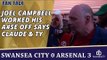 Joel Campbell Worked His A#se Off says Claude & TY  | Swansea City 0 Arsenal 3
