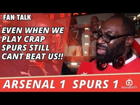 Even When We Play Crap Spurs Still Cant Beat Us!!! | Arsenal 1 Spurs 1