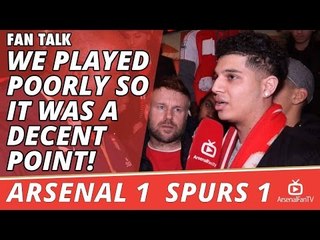 We Played Poorly So It Was A Decent Point! | Arsenal 1 Spurs 1