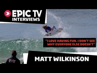 EpicTV Interviews: Surfer Matt Wilkinson