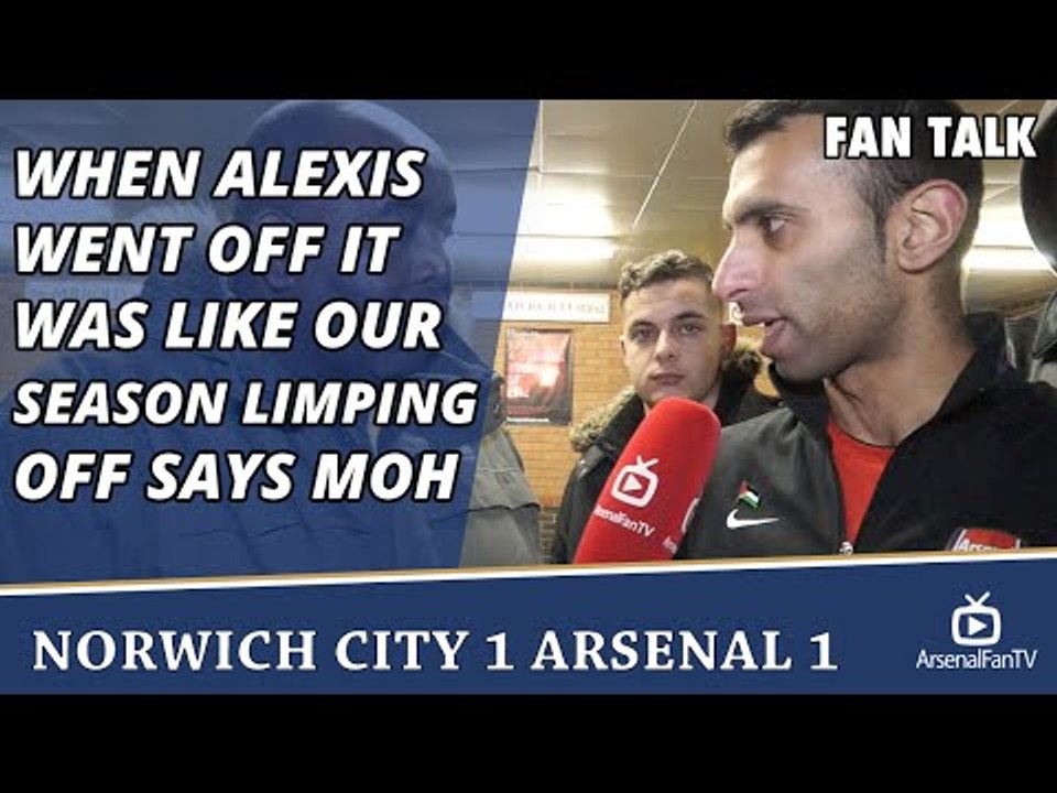When Alexis Went Off It Was Like Our Season Limping Off says Moh  | Norwich City 1 Arsenal 1