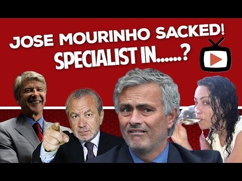 JOSE MOURINHO SACKED | SPECIALIST IN............!!!!