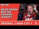We're Gonna Win The F#ck#ng League!!!  | Arsenal 2 Man City 1