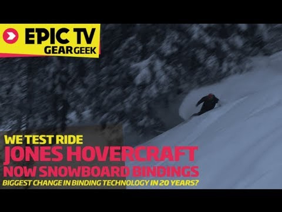 We Test Ride the 2013/14 Jones Hovercraft Snowboard & Now Snowboard Binding