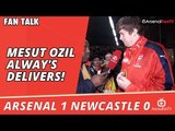Mesut Ozil Alway's Delivers! | Arsenal 1 Newcastle 0