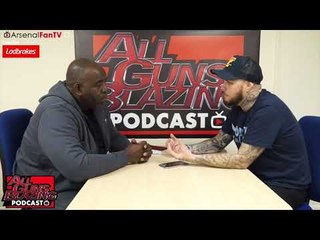 Are Man City A Big Club? (And Can Arsenal Beat Them?) | All Guns Blazing Podcast #11