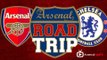 Road Trip To The Emirates Stadium | Arsenal v Chelsea