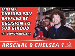 Chelsea Fan Baffled By Decision to Sub Giroud (Ft 100PctChelsea) | Arsenal 0 Chelsea 1