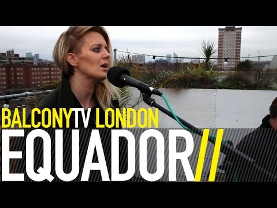 EQUADOR - FOR ALWAYS (BalconyTV)