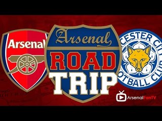 Road Trip Arsenal v Leicester City